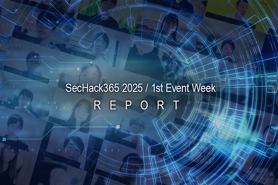 SecHack365 2025 / Report 1st Event Week